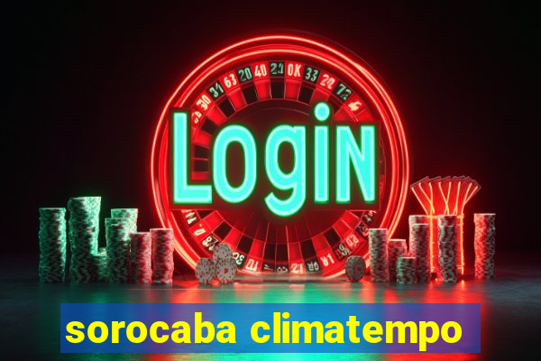 sorocaba climatempo